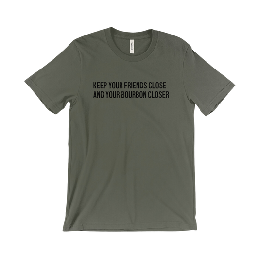 Keep Your Friends Close Tee